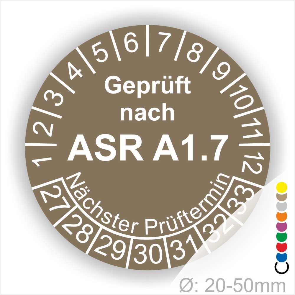 Prüfplaketten, Prüfetiketten rund, Farbe- Braun, Text "Geprüft nach ASR A1.7" in Weiß. Startjahr- 27, Monatszahlen Oben und Jahreszahlen Unten in Kreisform über den Jahreszahlen Text "Nächster Prüftermin".