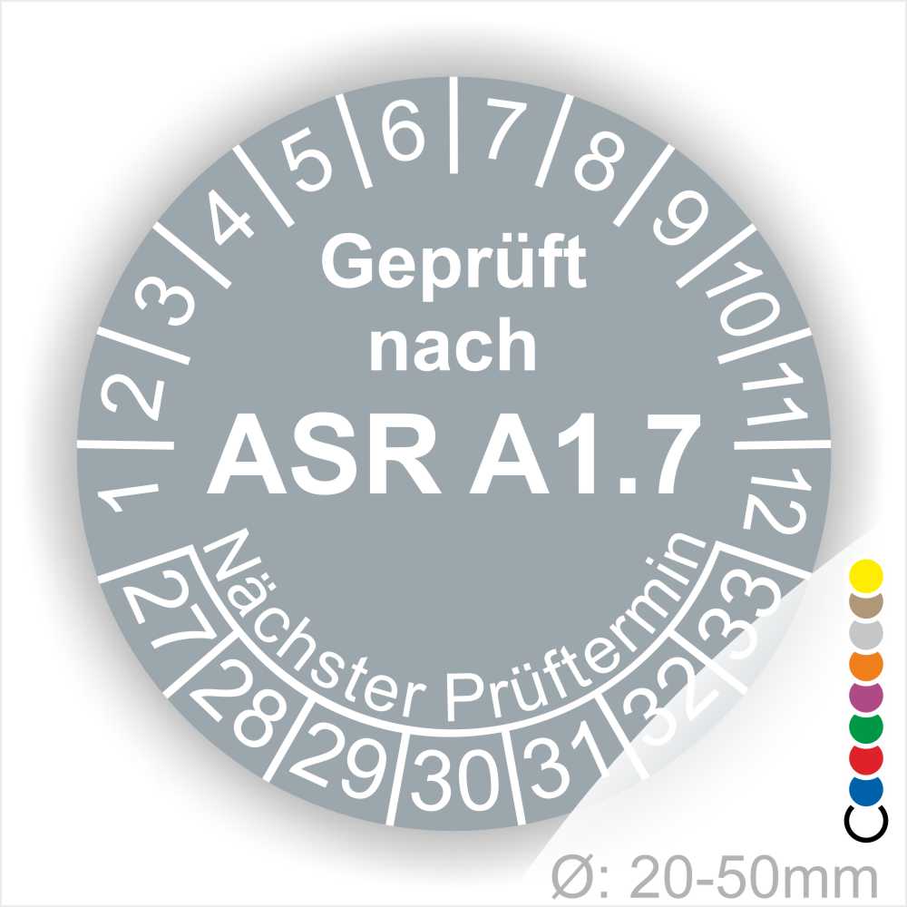 Prüfplaketten, Prüfetiketten rund, Farbe- Grau, Text "Geprüft nach ASR A1.7" in Weiß. Startjahr- 27, Monatszahlen Oben und Jahreszahlen Unten in Kreisform über den Jahreszahlen Text "Nächster Prüftermin".
