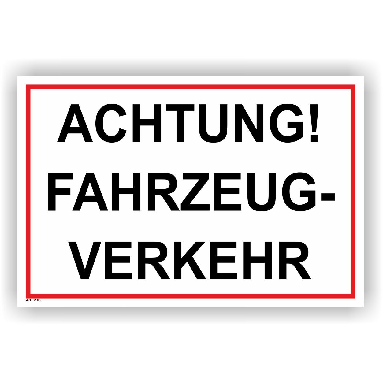 Achtung! Fahrzeug-Verkehr Schild