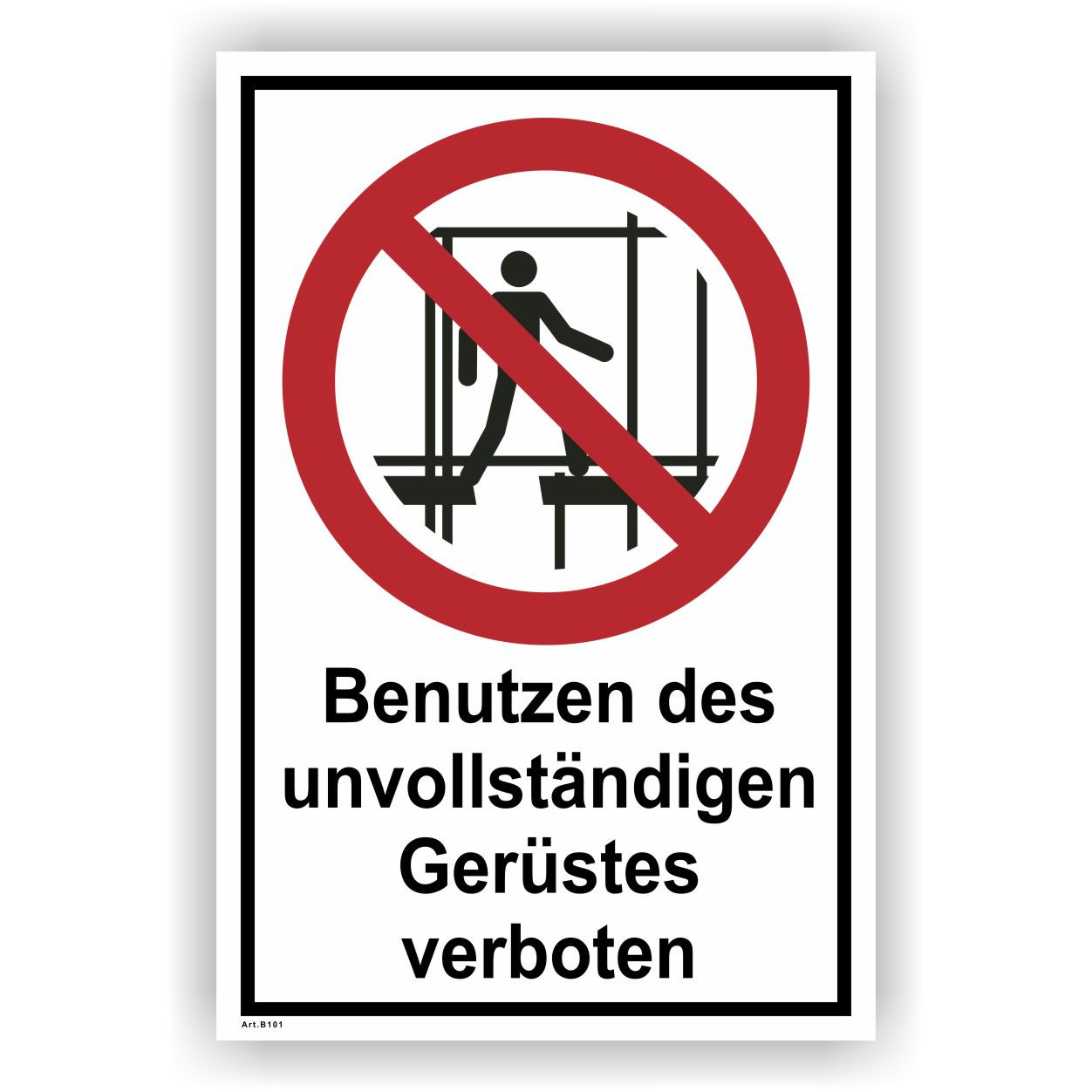 Benutzen des unvollständigen Gerüstes verboten