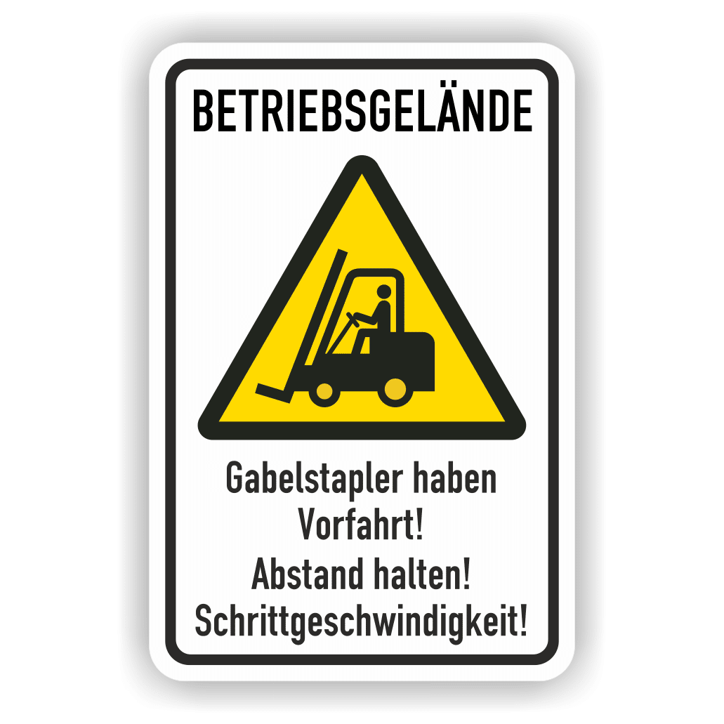 Betriebsgelände Gabelstapler haben Vorfahrt Abstand halten Hinweisschild