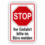 Vor Einfahrt bitte im Büro melden Stopschild