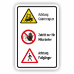 Achtung Gabelstapler, Zutritt nur für Mitarbeiter, Achtung Fußgänger Hinweis Kombischild