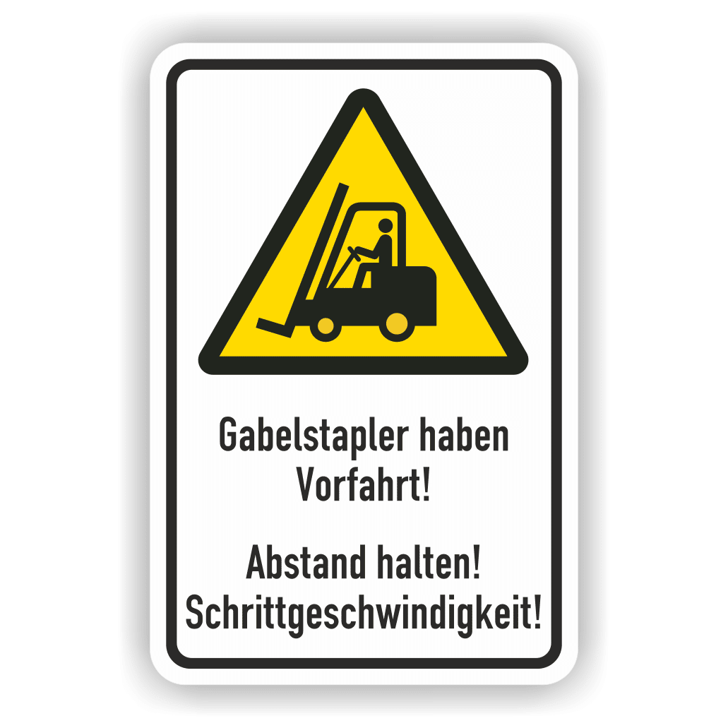 Gabelatapler haben vorfahrt Warnschild