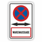 Warenausgabe Parkverbotschild