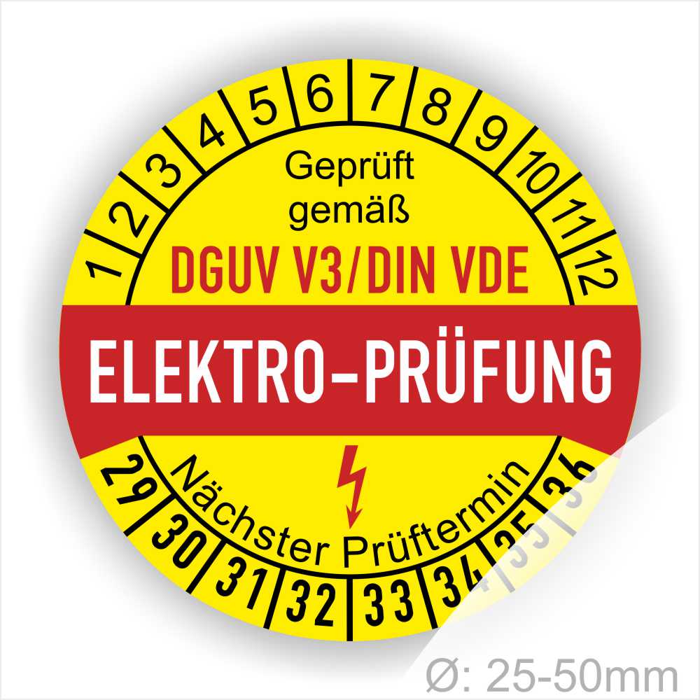 Prüfaufkleber, Prüfsiegel rund, Farbe- Gelb in der Mitte ein Streifen in Rot, Text oberer Teil "Geprüft gemäß DGUV V3/DIN VDE" in Schwarz. Mittig Streifen in Rot mit dem Text " ELEKTRO-PRÜFUNG", danach Elektropfeil in Rot Startjahr- 29, Monatszahlen Oben und Jahreszahlen Unten in Kreisform. Über den Jahreszahlen Text "Nächster Prüftermin"