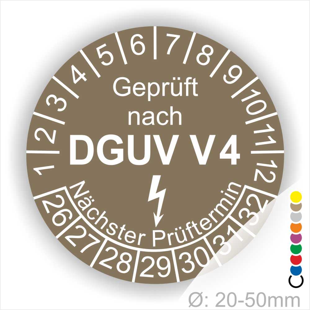 Prüfplakette rund mit Text geprüft nach DGUV V 4 danach Elektropfeil und Text Nächster Prüftermin. Plaketten Farbe- Braun und Text. Monatszahlen oben und Jahreszahlen unten beginnend mit Startjahr- 26. Durchmesser 20-50mm frei wählbar.