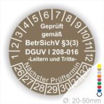 Prüfetikette für Leitern und Tritte Prüfung DGUV, BetrSichV Farbe Braun Text Geprüft gemäss BetrSichV §3 (3) DGUV Info 208-016 in Weis. Starjahr 26