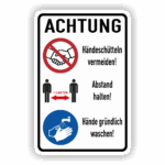 Händeschütteln vermeiden! Abstand halten! Hände gründlich waschen! Kombischild