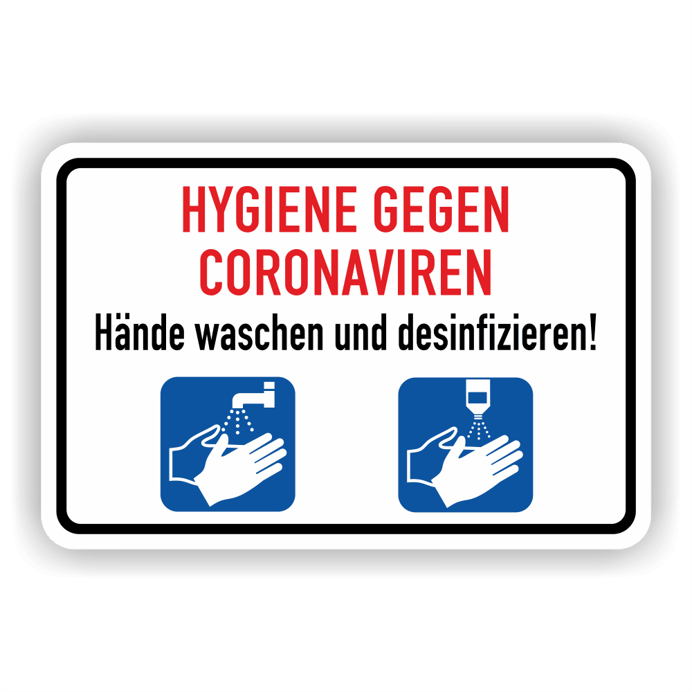 Hygiene gegen Coronaviren Hände waschen und desinfizieren! Kombischild