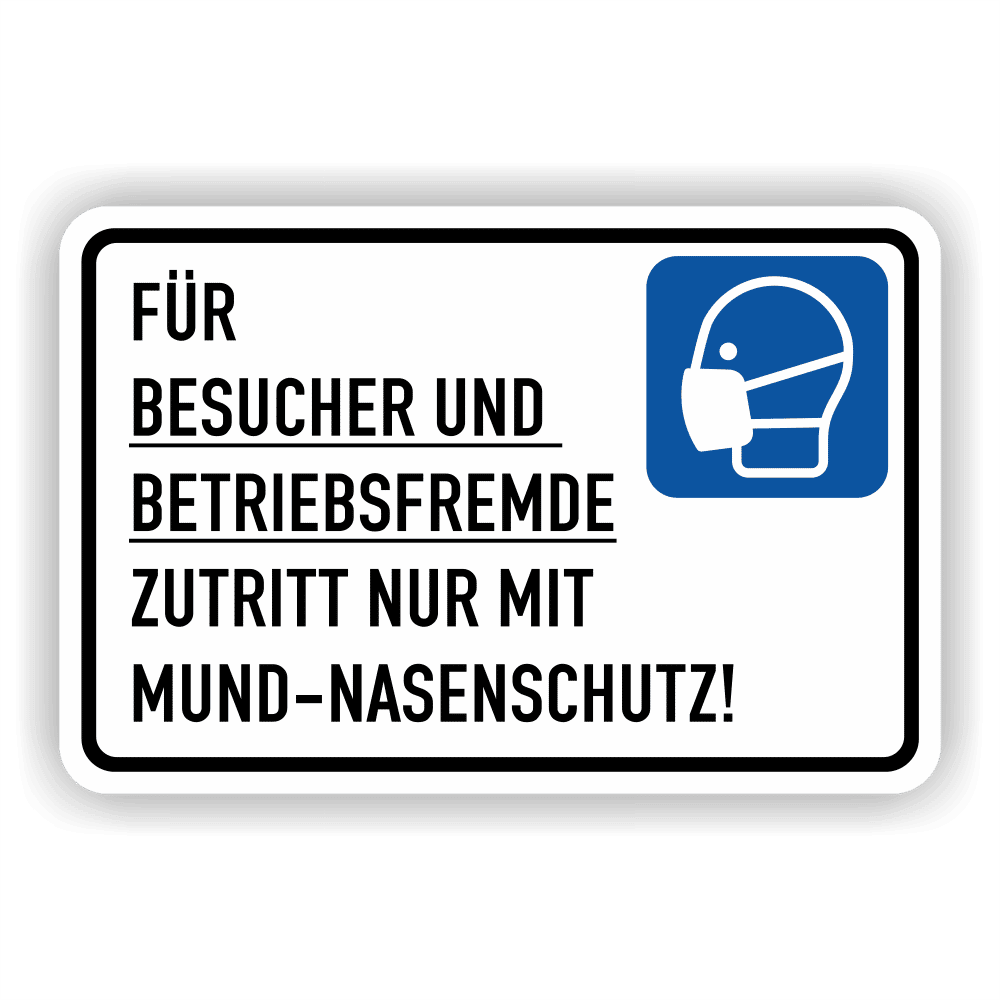 Gebotsschild für Besucher und Betriebsfremde Zutritt nur mit Mund und Nasenschutz