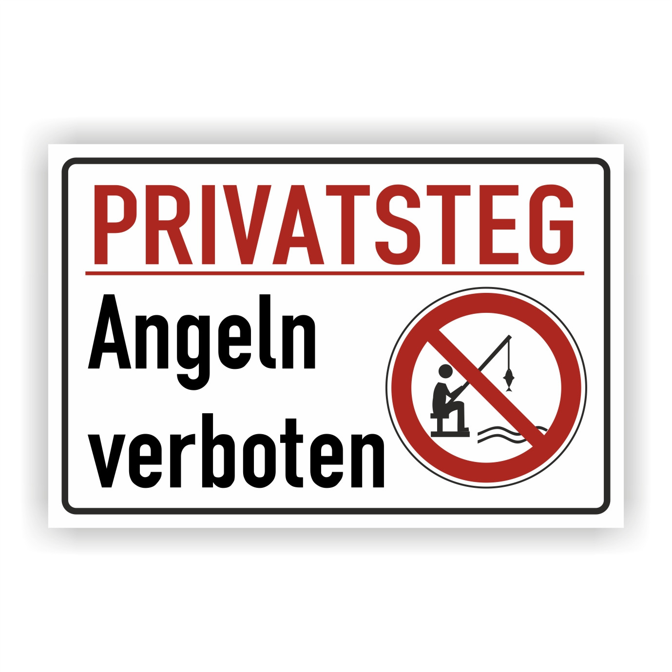 Privatsteg Angeln verboten Hinweisschild