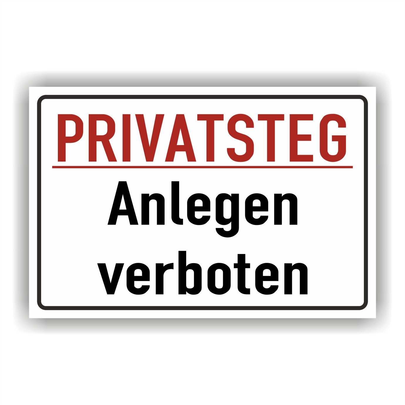 Privatsteg Anlegen verboten Hinweis- Schild