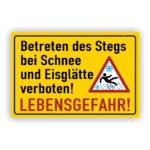 Hinweisschild Betreten des Stegs verboten bei Schnee und Eisglätte Lebensgefahr