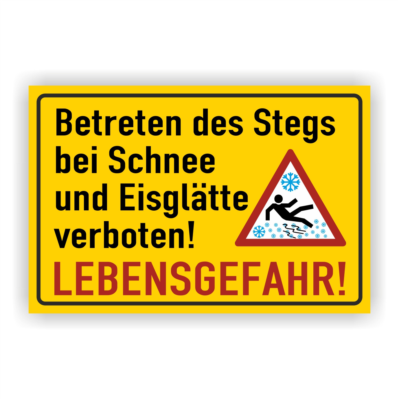 Hinweisschild Betreten des Stegs verboten bei Schnee und Eisglätte Lebensgefahr