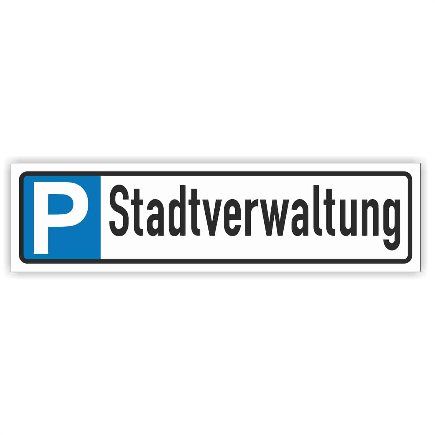 Stadtverwaltung Parkplatzschild Parkplatzreservierer