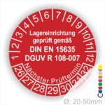 Dguv Regel Lagereinrichtung Prüfplaketten. Text Lager Einrichting geprüft gemäß DIN EN 15635 und DGUV R 108-007 Plaketten Farbe- Rot und Text in Weiss. Monatszahlen oben und Jahreszahlen unten beginnend mit Startjahr- 26 Prüfung von Lagereinrichtung
