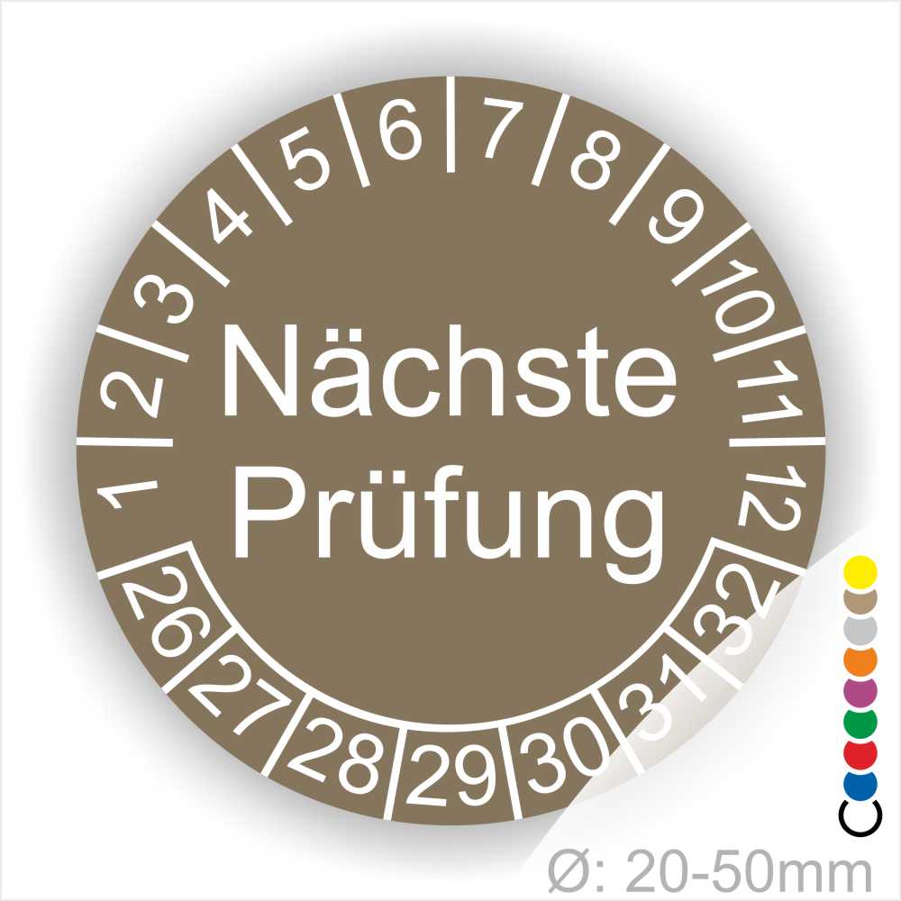 Prüfplaketten, Prüfetiketten rund, Farbe- Braun, Text "Nächste Prüfung" in Weiß. Startjahr- 25, Monatszahlen Oben und Jahreszahlen Unten in Kreisform.