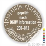 Prüfplaketten rund Text: DGUV Information 208-043 Plaketten Farbe- Braun und Text in Weiß. Monatszahlen oben und Jahreszahlen unten beginnend mit Startjahr- 26. Durchmesser 20-50mm frei wählbar.