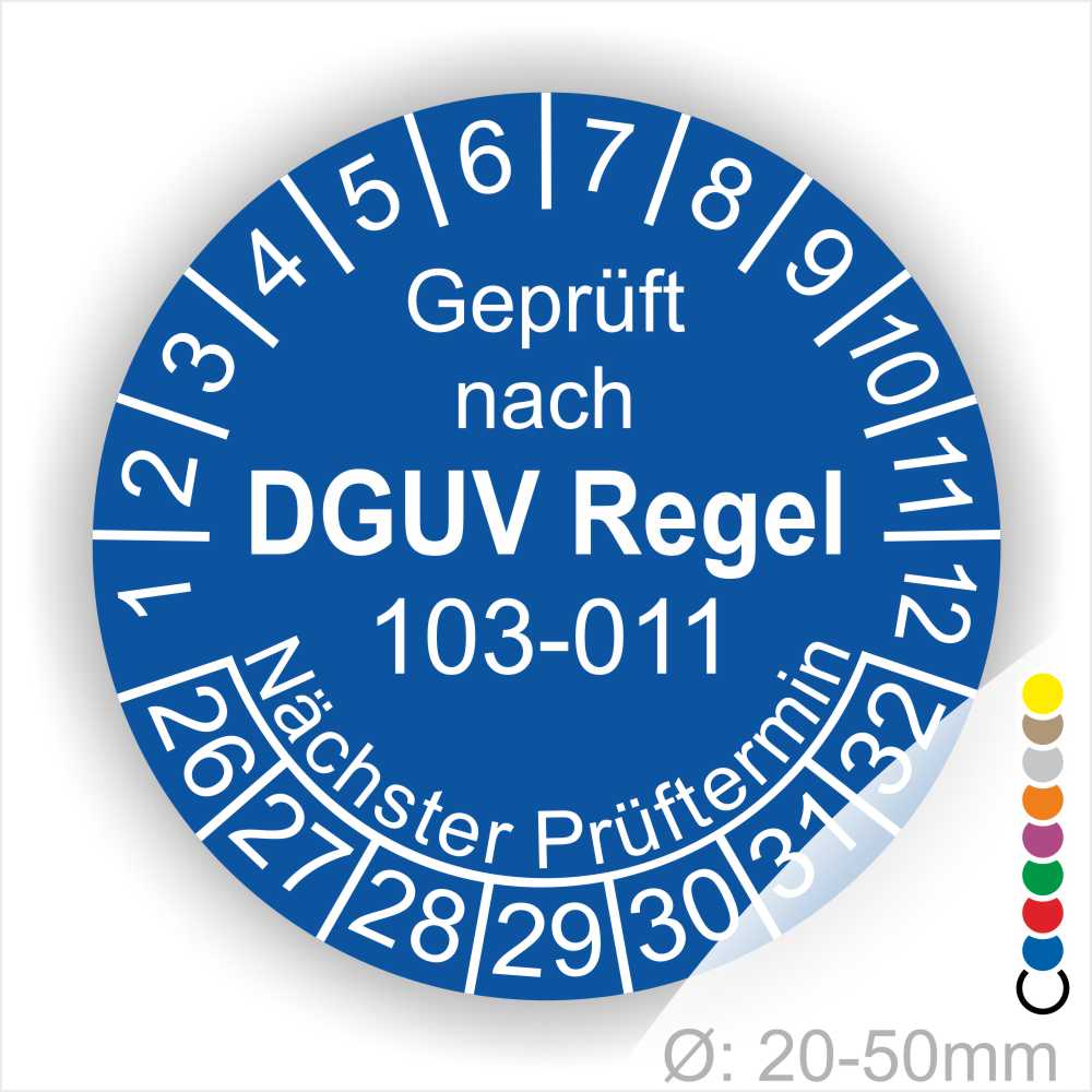 Prüfplakette, Prüfsiegel runde Form mit Text geprüft nach DGUV Regel 103-011 Nächster Prüftermin. Plaketten Farbe- Blau und Text in Weiss. Monatszahlen oben und Jahreszahlen unten beginnend mit Startjahr- 26 zur Prüfung Elektrotechnik die BG Regel Arbeiten unter Spannung