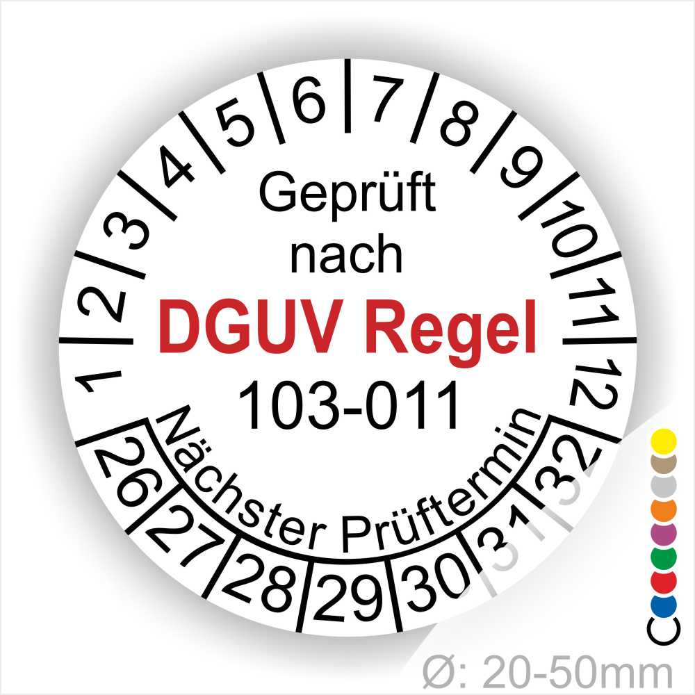 Prüfplakette, Klebeetikett runde Form mit Text geprüft nach DGUV Regel 103-011 Nächster Prüftermin. Plaketten Farbe- Weiss und Text in Schwarz und Rot. Monatszahlen oben und Jahreszahlen unten beginnend mit Startjahr- 26 zur Prüfung Elektrotechnik die BG Regel Arbeiten unter Spannung