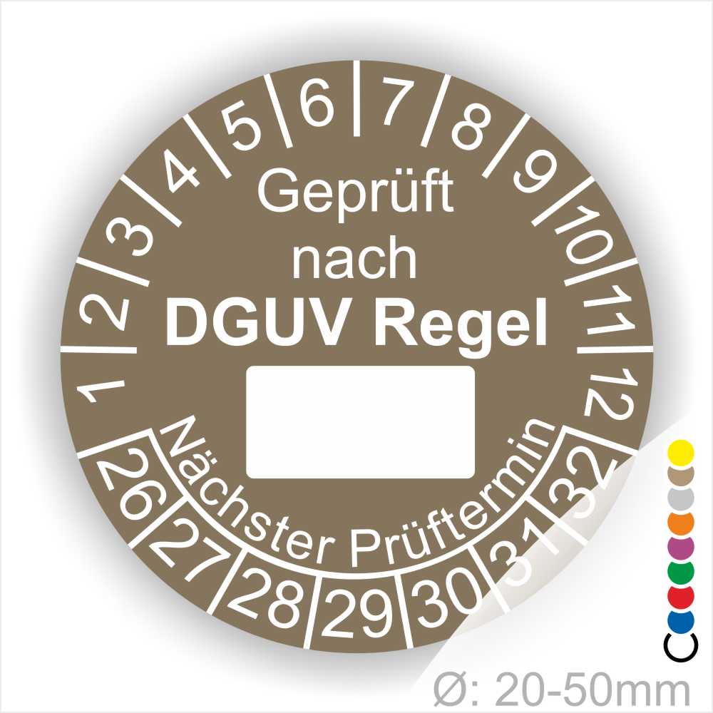 Prüfplakette rund mit Text geprüft nach DGUV Regel danach Beschriftungsfeld in Weiß und Text Nächster Prüftermin. Plaketten Farbe- Braun und Text in Weiß. Monatszahlen oben und Jahreszahlen unten beginnend mit Startjahr- 26. Durchmesser 20-50mm frei wählbar.
