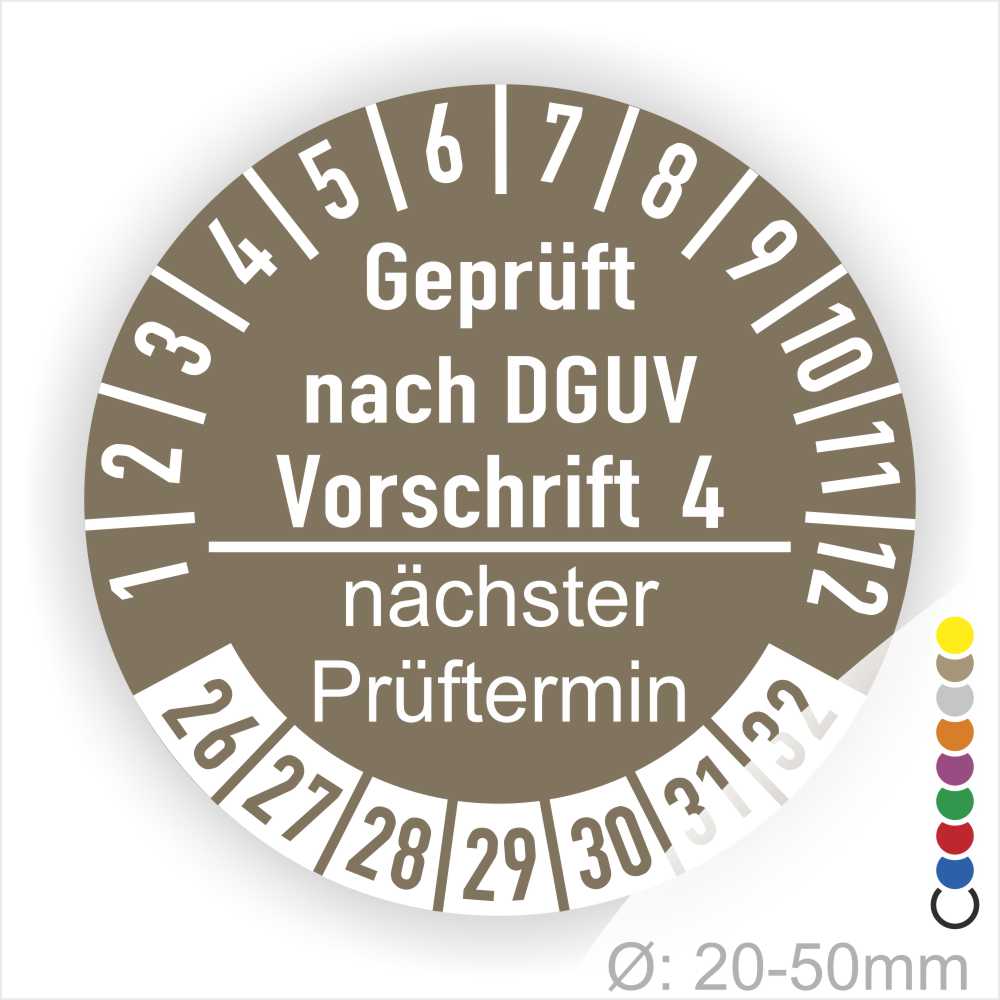 Prüfplakette mit Text Geprüft nach Dguv Vorschrift 4 und Nächster Prüftermin mit zwischen Strich in Weiss. Plaketten Farbe- Braun und Text in Weiss. Monatszahlen oben und Jahreszahlen unten beginnend mit Startjahr- 26