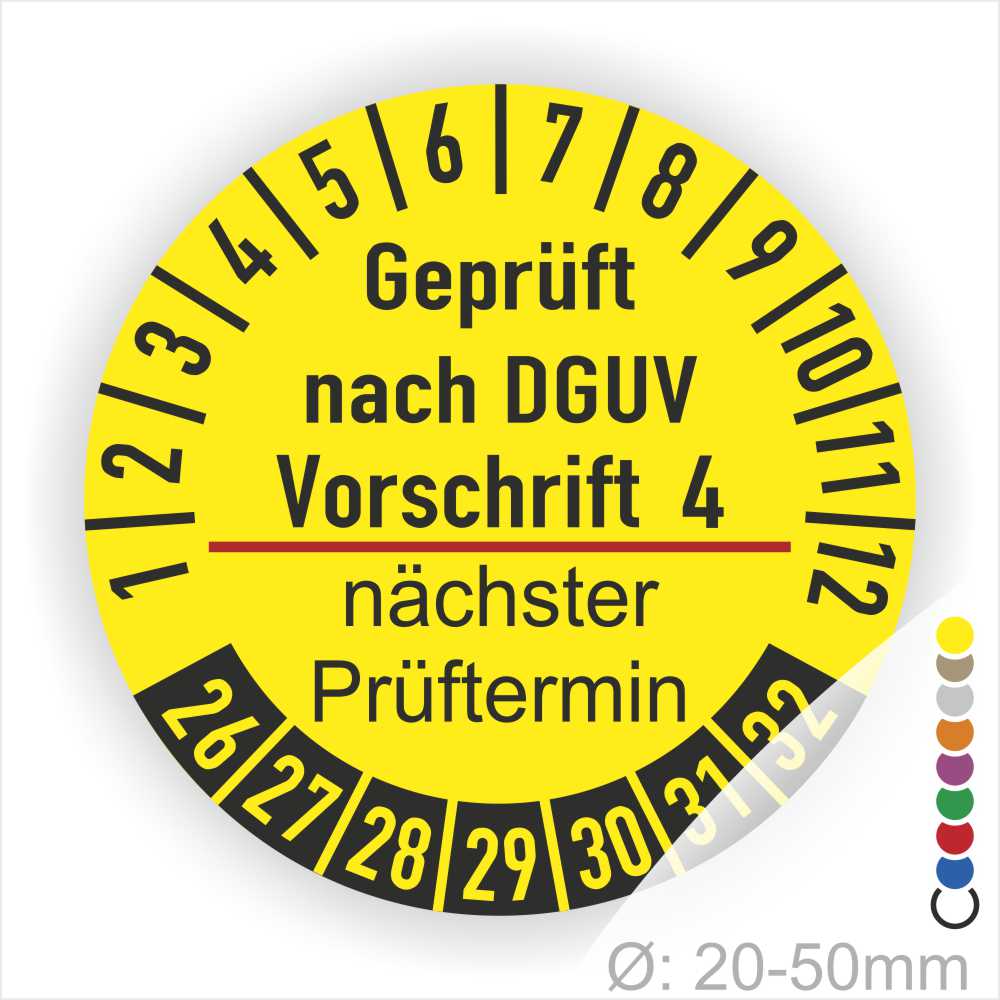 Prüfplakette mit Text Geprüft nach Dguv Vorschrift 4 und Nächster Prüftermin mit zwischen Strich in Rot. Plaketten Farbe- Gelb und Text in Schwarz. Monatszahlen oben und Jahreszahlen unten beginnend mit Startjahr- 26