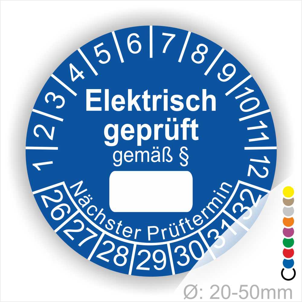 Pruefplakette mit Text Elektrisch geprüft gemäß Paragrapf als Zeichen und Beschriftungfeld zum eintragen des Paragraphs Farbe- Blau Startjahr- 26 mit Monatszahlen Oben und Jahreszahlen Unten Form ist Rund