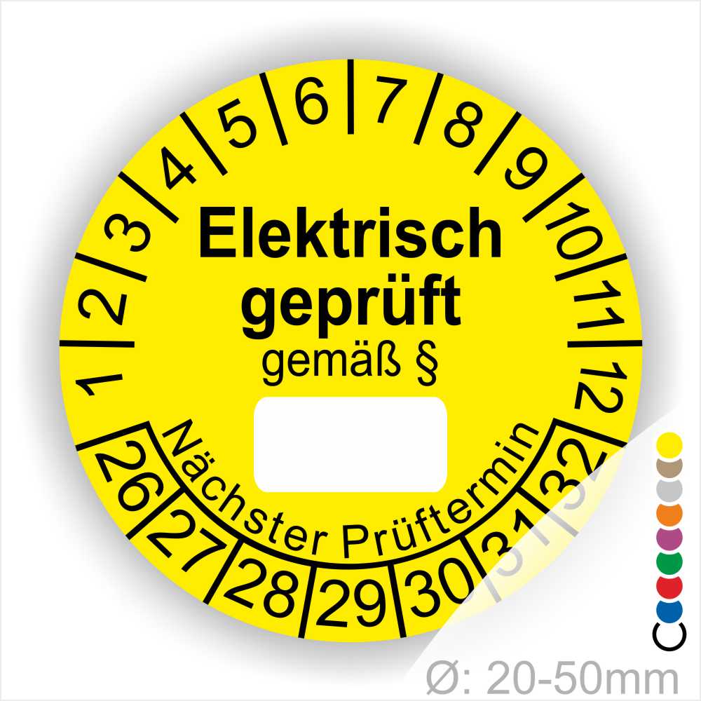 Pruefplakette mit Text Elektrisch geprüft gemäß Paragrapf als Zeichen und Beschriftungfeld zum eintragen des Paragraphs Farbe- Gelb Startjahr- 26 mit Monatszahlen Oben und Jahreszahlen Unten Form ist Rund