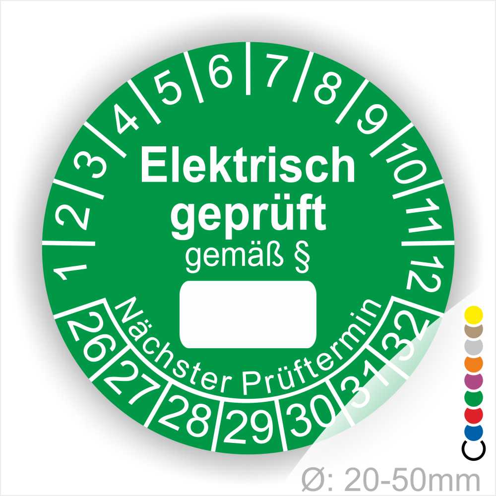 Pruefplakette mit Text Elektrisch geprüft gemäß Paragrapf als Zeichen und Beschriftungfeld zum eintragen des Paragraphs Farbe- Grün Startjahr- 26 mit Monatszahlen Oben und Jahreszahlen Unten Form ist Rund