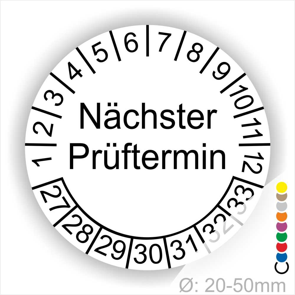 Prüfetiketten Prüfplakette rund, Farbe- Weiß, Text "Nächster Prüftermin" in Schwarz. Startjahr- 27, Monatszahlen Oben und Jahreszahlen Unten in Kreisform.
