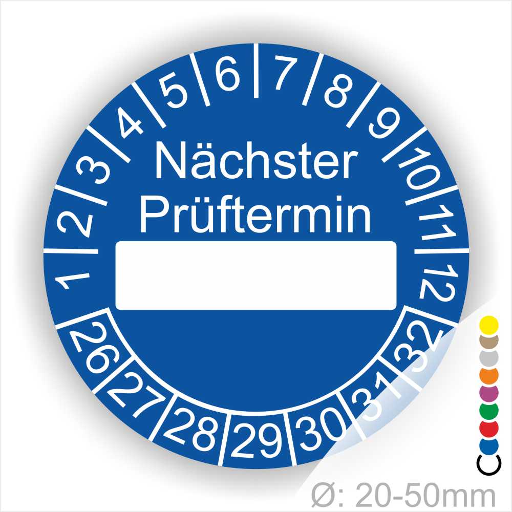 Prüfplakette, Prüfetikett rund, Farbe- Blau, Text "Nächster Prüftermin" in Weiß. Als nächstes kommt ein Beschriftungfeld / Leerfeld in Farbe Weiß. Startjahr- 26, Monatszahlen Oben und Jahreszahlen Unten in Kreisform.
