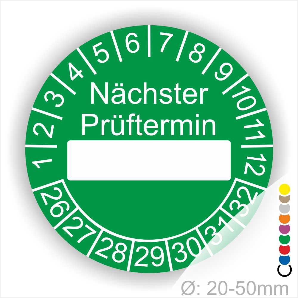 Prüfplakette, Prüfetikett rund, Farbe- Grün, Text "Nächster Prüftermin" in Weiß. Als nächstes kommt ein Beschriftungfeld / Leerfeld in Farbe Weiß. Startjahr- 26, Monatszahlen Oben und Jahreszahlen Unten in Kreisform.