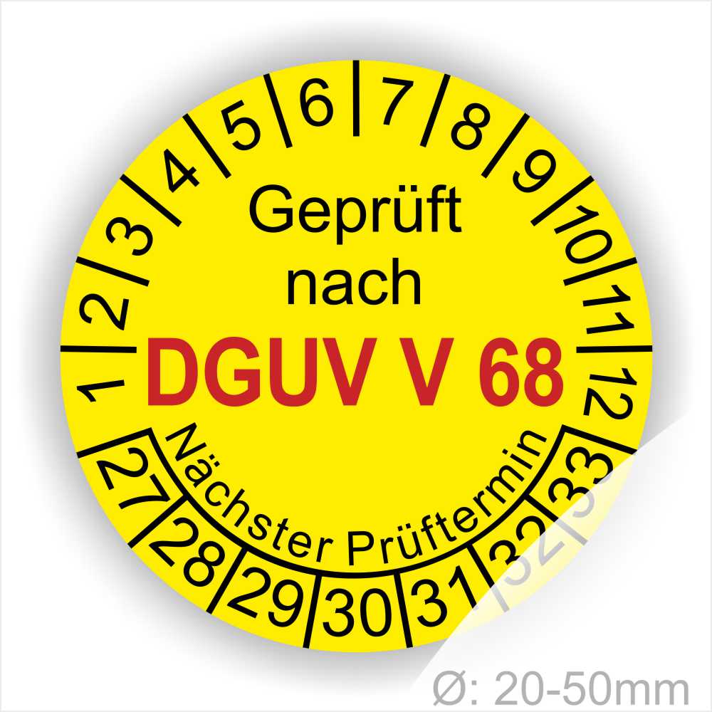 Prüfplakette, Prüfsiegel rund mit Text geprüft nach Dguv Vorschrift 68 danach Nächster Prüftermin. Plaketten Farbe- Gelb und Text in Schwarz . Monatszahlen oben und Jahreszahlen unten beginnend mit Startjahr- 27. Für Prüfungen von Flurförderzeuge