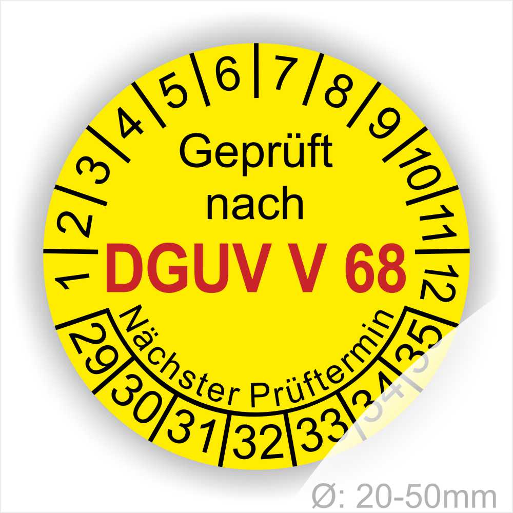 Wartungsaukleber, Prüfsiegel rund mit Text geprüft nach Dguv Vorschrift 68 danach Nächster Prüftermin. Plaketten Farbe- Gelb und Text in Schwarz . Monatszahlen oben und Jahreszahlen unten beginnend mit Startjahr- 29. Für Prüfungen von Flurförderzeuge