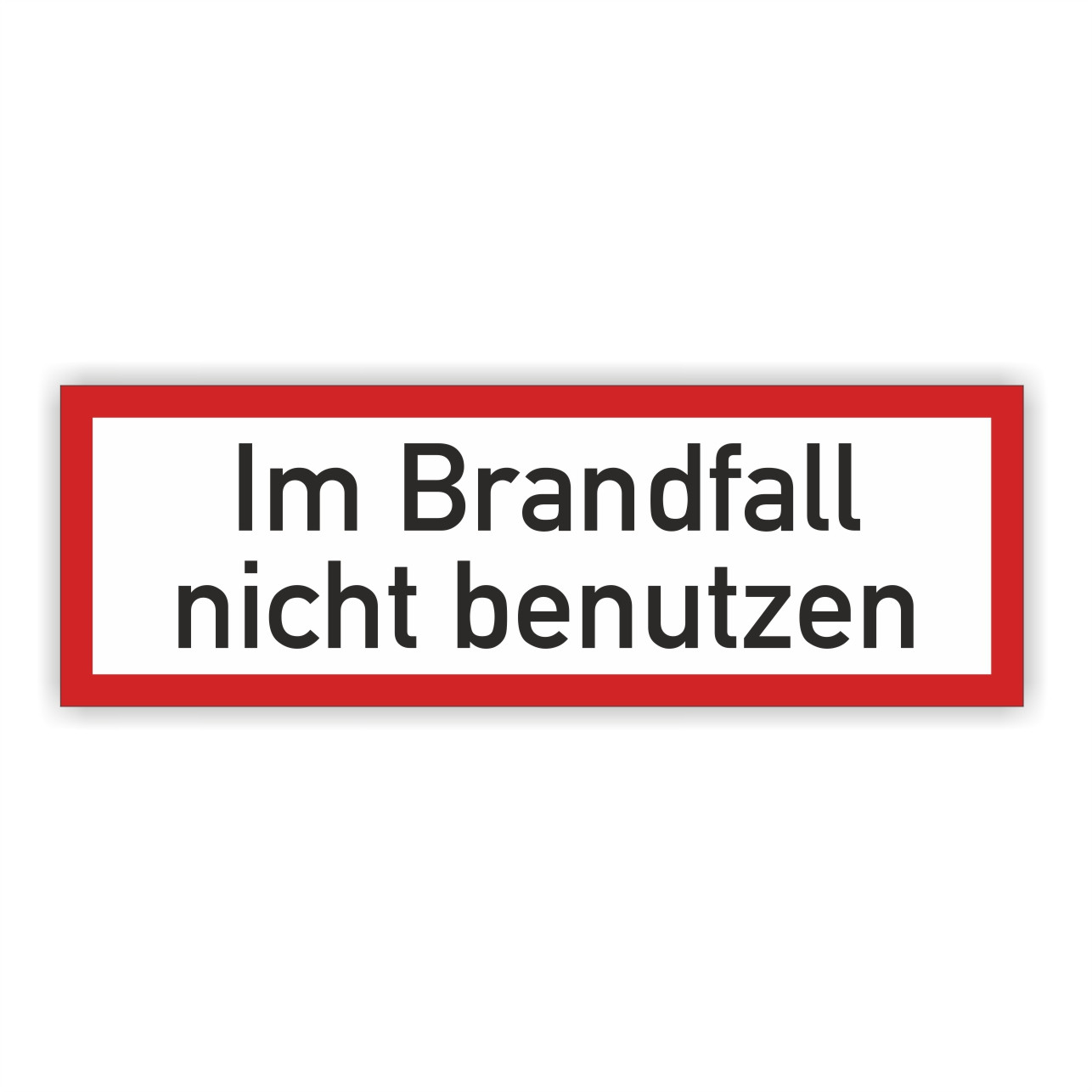 Im Brandfall nicht benutzen Hinweisschild