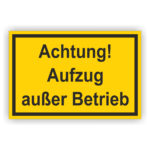 Achtung! Aufzug außer Betrieb
