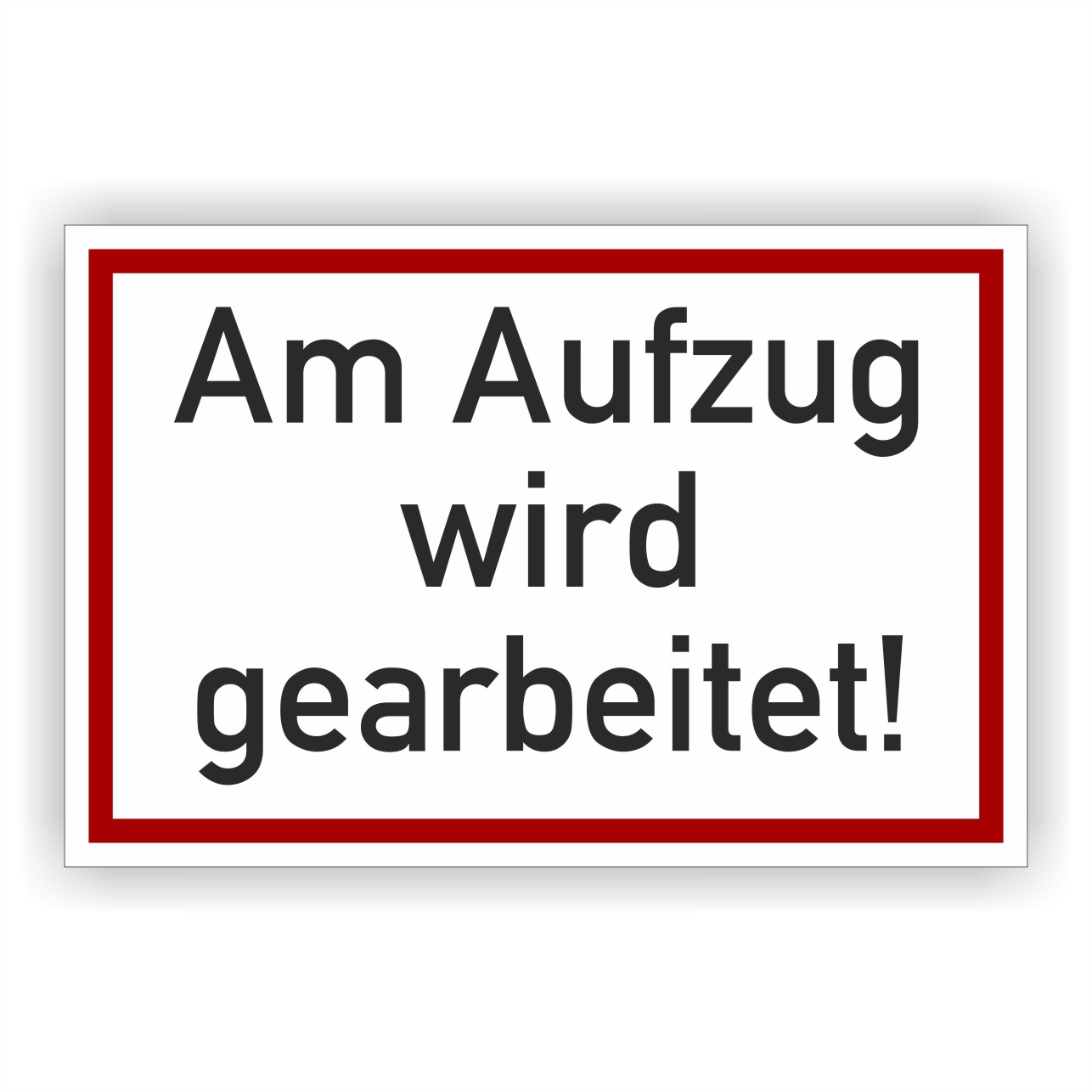 Am Aufzug wir gearbeitet! weißer Hintergrund roter Rahmen