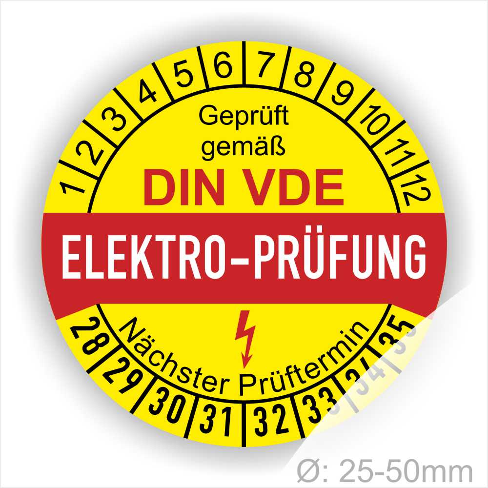 Prüfetiketten, Prüfplaketten rund, Farbe- Gelb in der Mitte ein Streifen in Rot, Text oberer Teil "Geprüft gemäß DIN-VDE" in Schwarz. Mittig Streifen in Rot mit dem Text " ELEKTRO-PRÜFUNG", danach Elektropfeil in Rot Startjahr- 28, Monatszahlen Oben und Jahreszahlen Unten in Kreisform. Über den Jahreszahlen Text "Nächster Prüftermin"