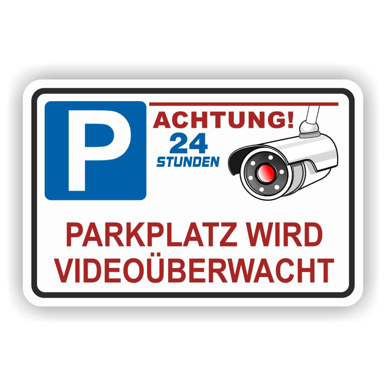 parkplatz wird videoüberwacht Schild