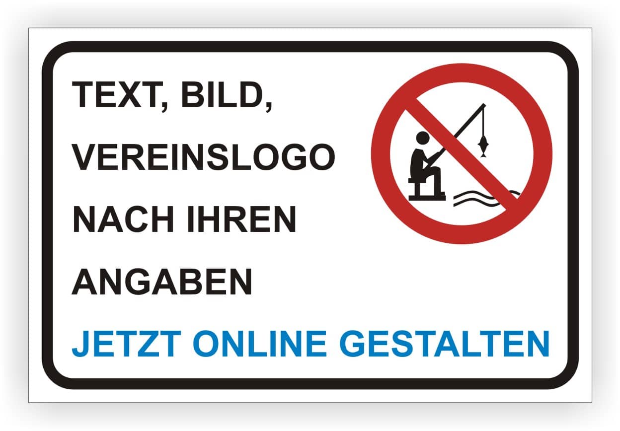 Angelverbot Schild mit individueller Beschriftung nach Kundenwunsch