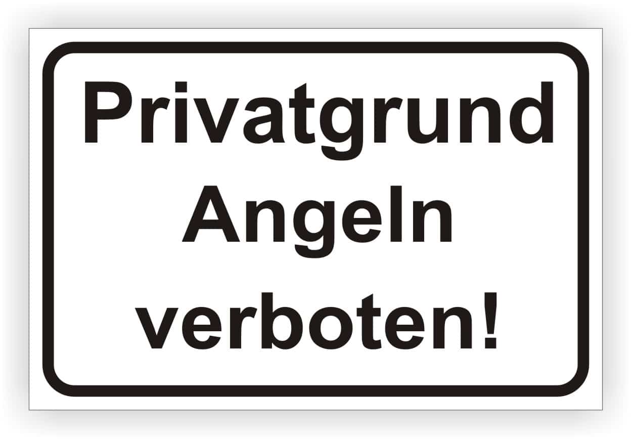 Privatgrund Angeln verboten Hinweisschild
