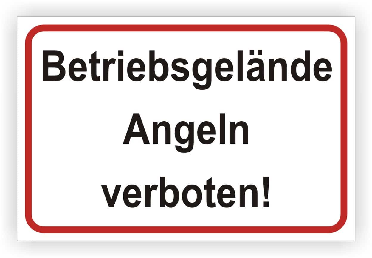 Angeln verboten Hinweisschild für Betriebsgelände