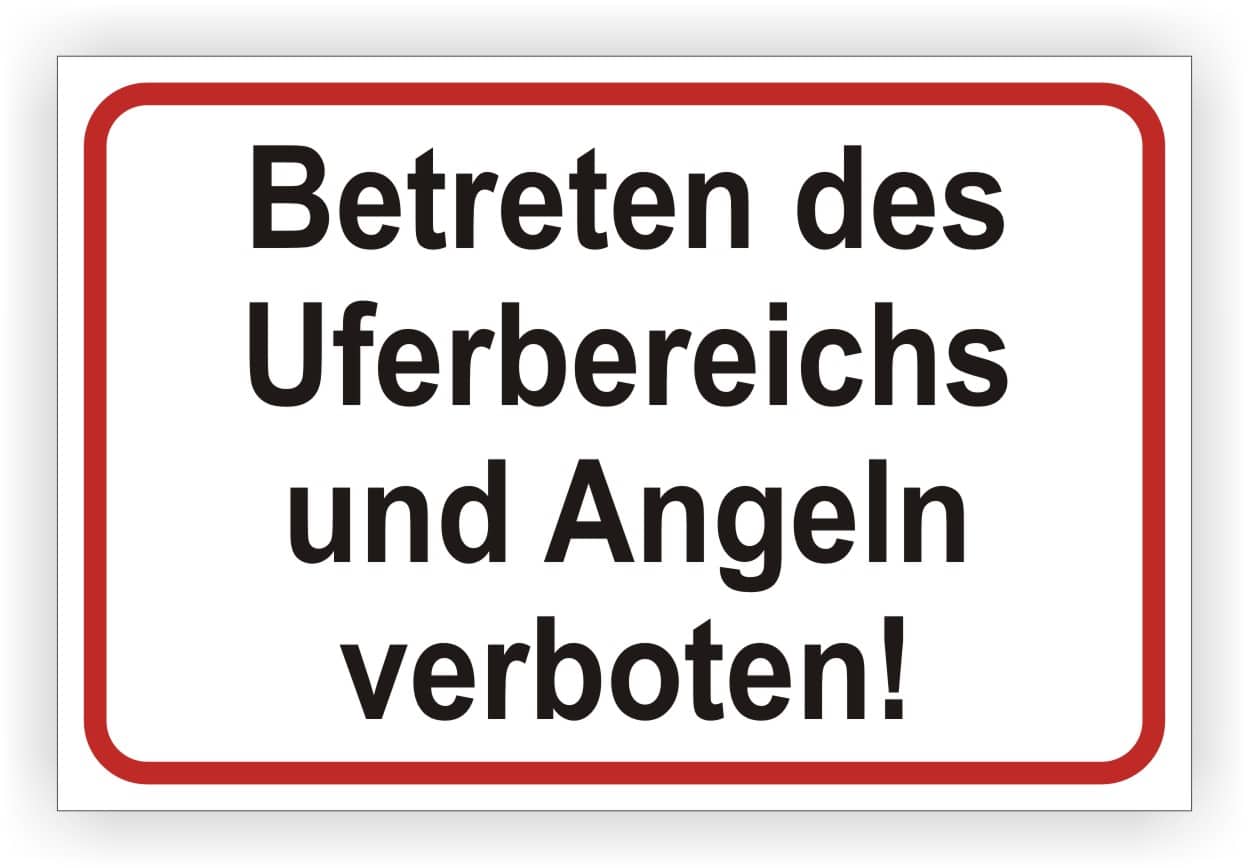 Betreten Uferbereich Angeln verboten Hinweisschild