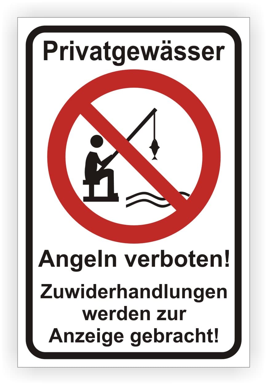 Privatgewässer Angelnverbot Schild mit Anzeigehinweis
