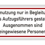 Aufzüge Schild Benutzung nur in Begleitung