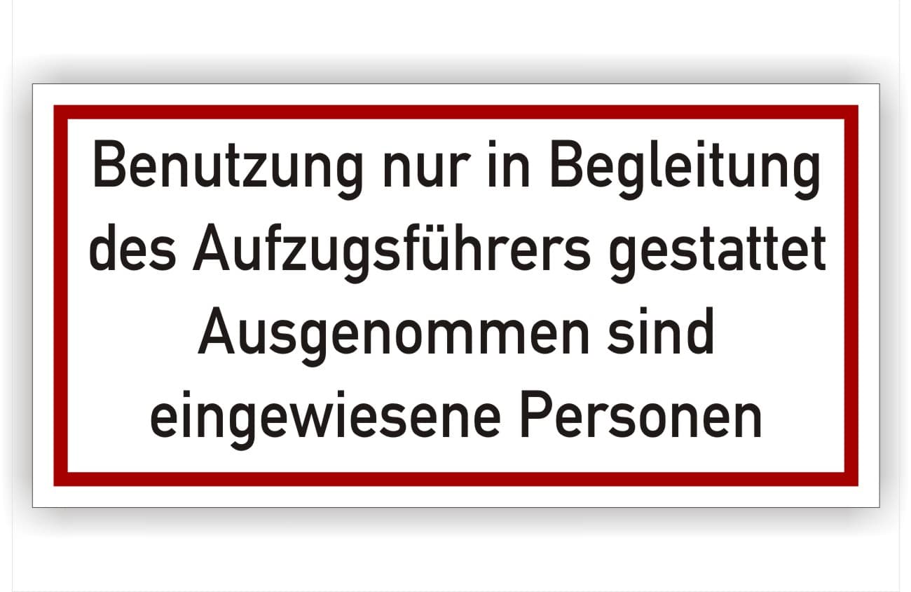 Aufzüge Schild Benutzung nur in Begleitung