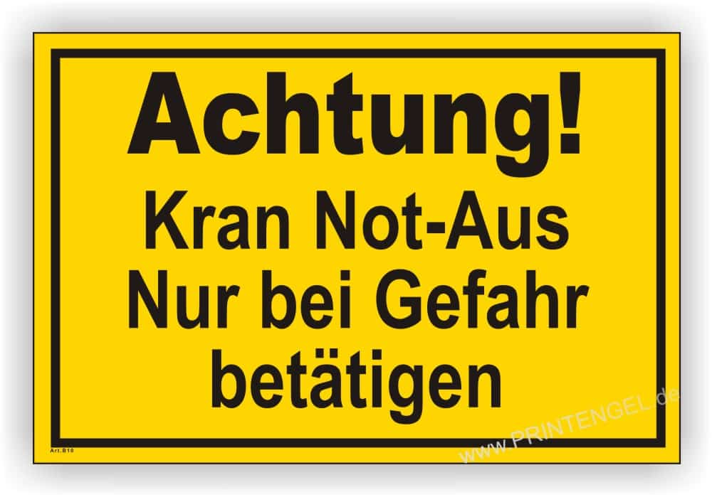 Kran Not-Aus Warnschild – Nur bei Gefahr betätigen
