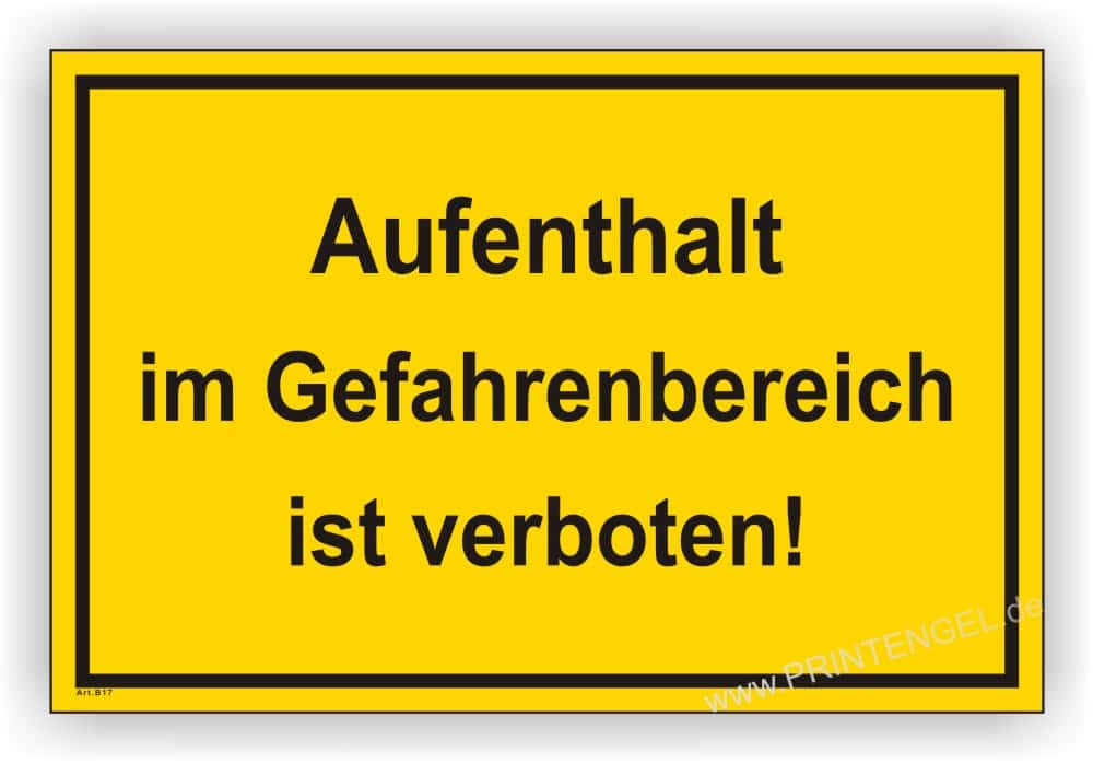 Aufenthaltsverbot Gefahrenbereich Schild - Alu-Verbund oder Folie